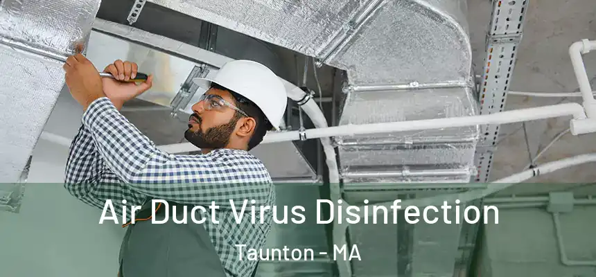  Air Duct Virus Disinfection Taunton - MA