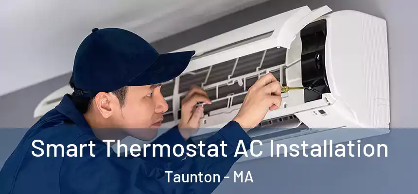 Smart Thermostat AC Installation Taunton - MA